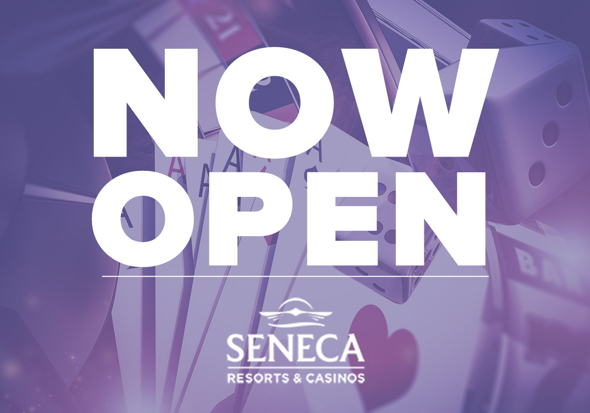 All Seneca Resorts & Casinos Locations NOW OPEN!